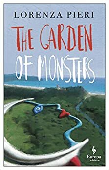 The Garden of Monsters by Lorenza Pieri