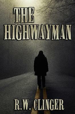 The Highwayman by R.W. Clinger