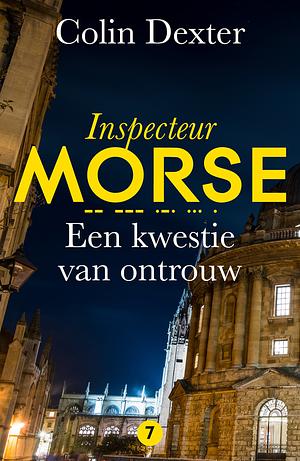 Een kwestie van ontrouw by Colin Dexter
