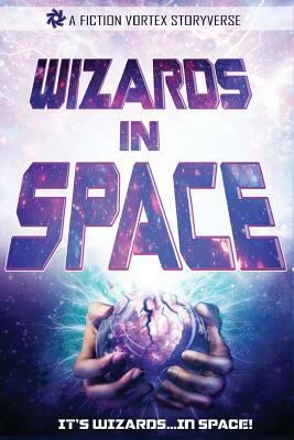 Wizards in Space: Sampler, Volume 1 by Leenna Naidoo, Vivian Belenky, Eugene Morgulis