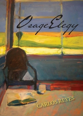 Osage Elegy by Carlos Reyes