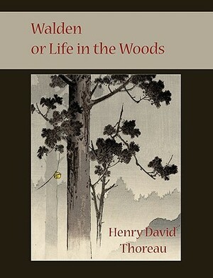 Walden or Life in the Woods by Henry David Thoreau