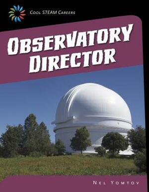 Observatory Director by Nel Yomtov