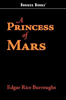 A Princess of Mars by Edgar Rice Burroughs