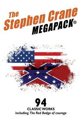 The Stephen Crane Megapack(r) by Stephen Crane