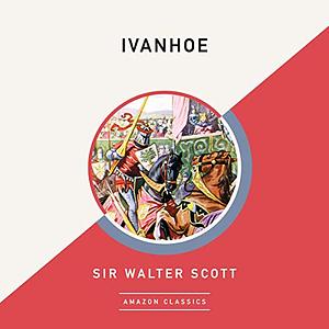 Ivanhoe by Walter Scott