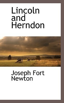 Lincoln and Herndon by Joseph Fort Newton