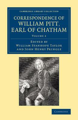 Correspondence of William Pitt, Earl of Chatham: Volume 2 by William Pitt