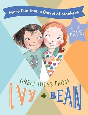 Great Ideas from Ivy + Bean by Annie Barrows