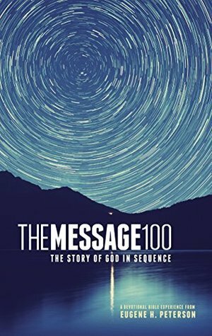 The Message 100 Devotional Bible: The Story of God in Sequence by Eugene H. Peterson