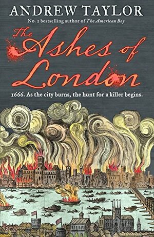 The Ashes of London by Andrew Taylor