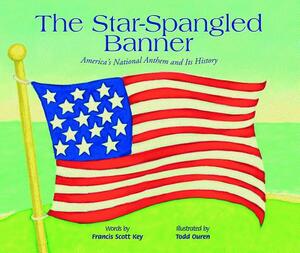 The Star-Spangled Banner: America's National Anthem and Its History by 