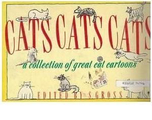 Cats Cats Cats: A Collection of Great Cat Cartoons by Sam Gross, Sam Gross