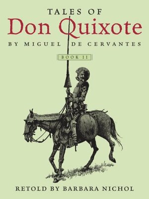 Tales of Don Quixote, Book II by Barbara Nichol