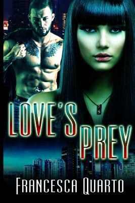 Love's Prey by Francesca Quarto