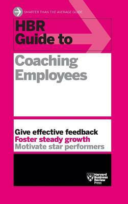 HBR Guide to Coaching Employees (HBR Guide Series) by Harvard Business Review