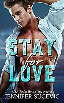 Stay for Love by Jennifer Sucevic