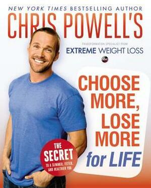 Choose More, Lose More by Chris Powell
