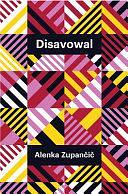 Disavowal by Alenka Zupančič