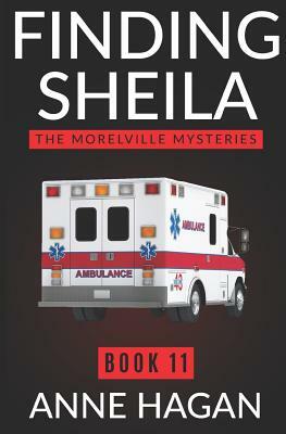 Finding Sheila: The Morelville Mysteries - Book 11 by Anne Hagan