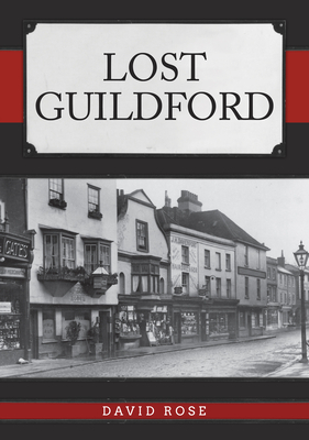 Lost Guildford by David Rose