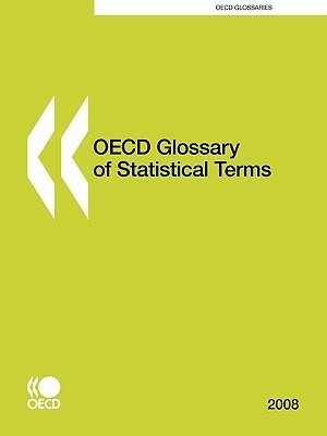 OECD Glossary of Statistical Terms by Publishing Oecd Publishing, OECD Publishing