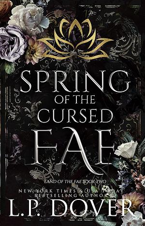 Spring of the Cursed Fae by L.P. Dover