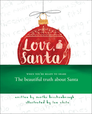 Love, Santa by Martha Brockenbrough, Lee White