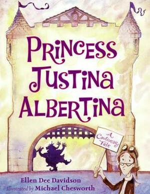 Princess Justina Albertina by Michael Chesworth, Ellen Dee Davidson