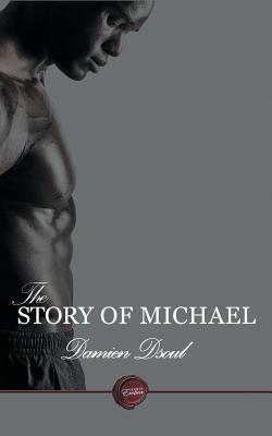 The Story of Michael by Damien Dsoul