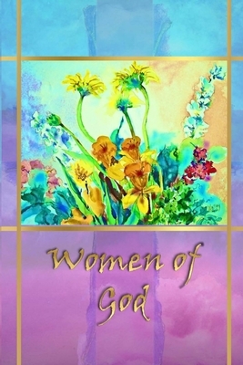 Women of God: Bobbin' Olive Productions by Roberta Scodius, Virginia Kelley, Bobbin' Olive Productions