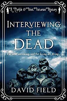 Interviewing The Dead by David Field