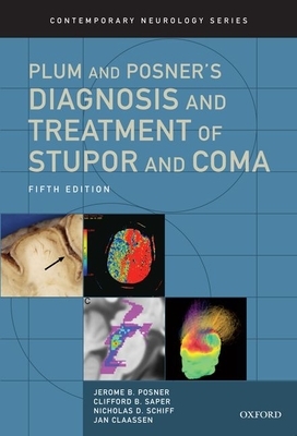 Plum and Posner's Diagnosis and Treatment of Stupor and Coma by Nicholas D. Schiff, Clifford B. Saper, Jerome B. Posner