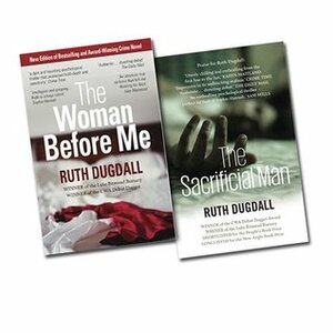 Ruth Dugdall Collection 2 Books Set (The Woman Before Me, The Sacrificial Man) by Ruth Dugdall