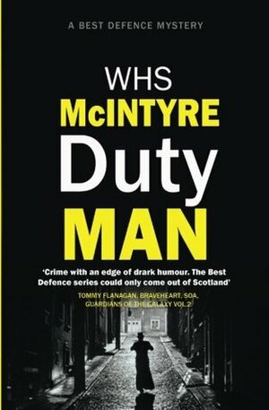 Duty Man by William H.S. McIntyre