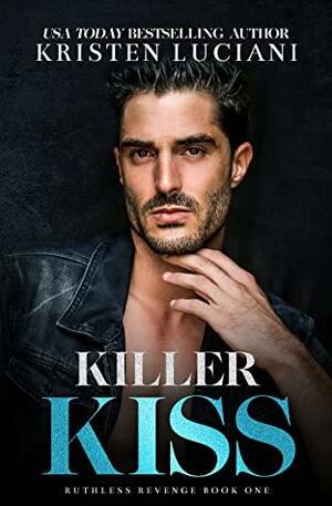 Killer Kiss by Kristen Luciani