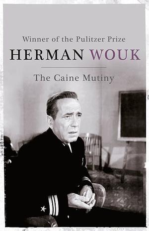 The Caine Mutiny by Herman Wouk