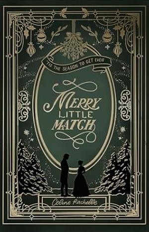 Merry Little Match by Celine Rachelle