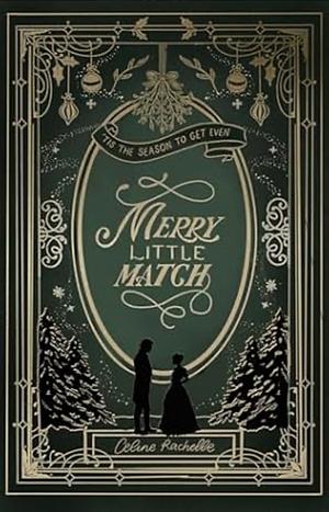 Merry Little Match by Celine Rachelle