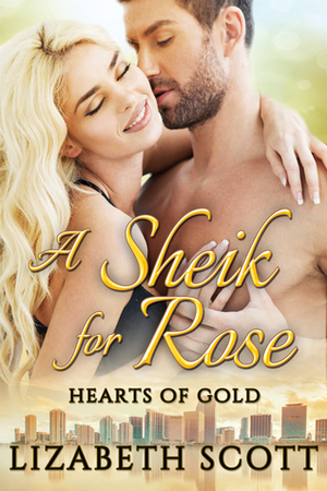 A Sheik for Rose by Lizabeth Scott