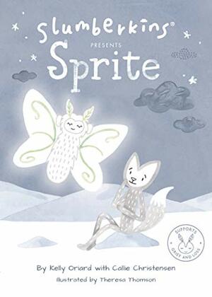 Slumberkins Presents Sprite by Kelly Oriard, Callie Christensen