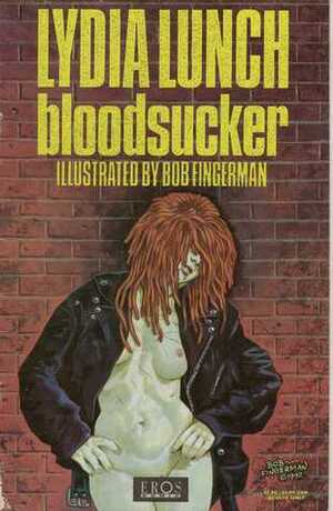 Lydia Lunch Bloodsucker by Bob Fingerman, Lydia Lunch