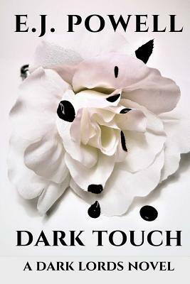 Dark Touch: A Dark Lords Novel by E. J. Powell