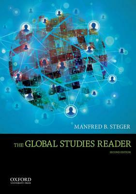 The Global Studies Reader by Manfred B. Steger