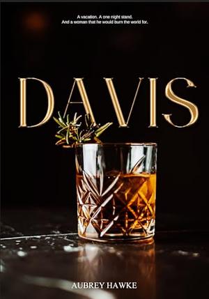 Davis by Aubrey Hawke