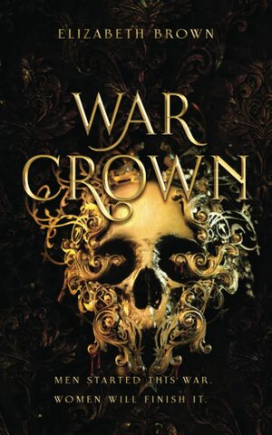 War Crown by Elizabeth Brown