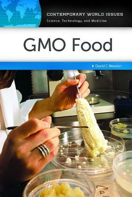 Gmo Food: A Reference Handbook by David E. Newton