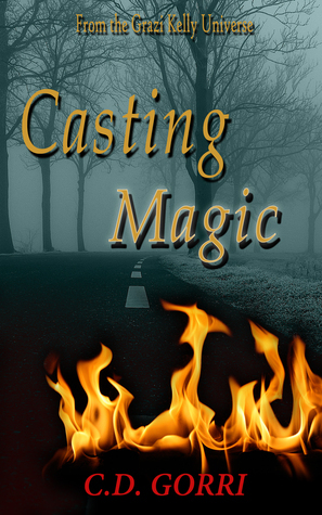 Casting Magic by C.D. Gorri