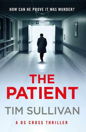 The Patient by Tim Sullivan