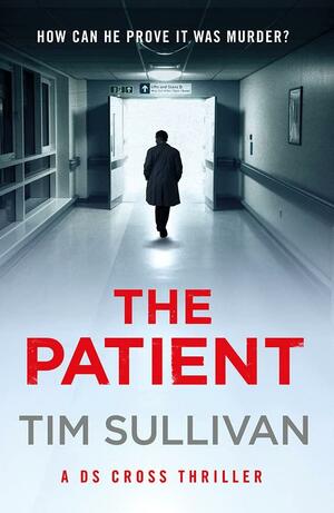 The Patient by Tim  Sullivan